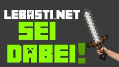 LEBASTI.NET ERÖFFNUNGS-TRAILER - 20.06.2016 18.30Uhr - +Bewe...