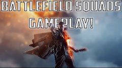 Battlefield 1 - &quot;Battlefield Squads Multiplayer Gameplay!&quot; (...