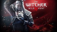 The Witcher 3 Wild Hunt (Ведьмак 3 Дикая Охота) -прохождение...