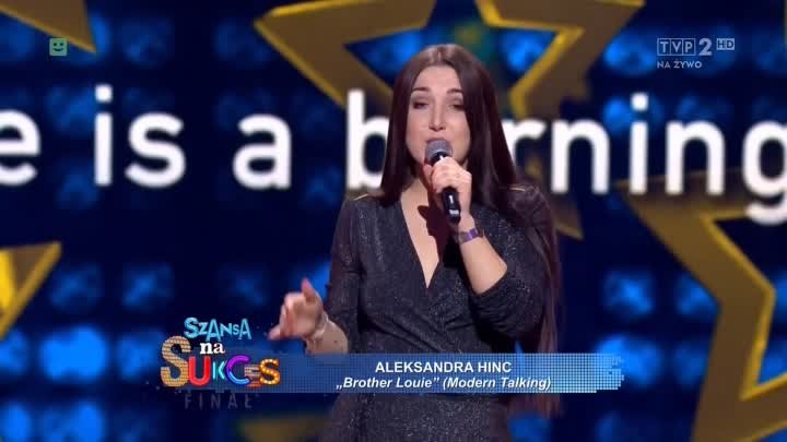 Aleksandra Hinc - Brother Louie (18.12.2021 Szansa na sukces Finał O ...