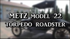 фильм Metz Model 22 torpedo roadster