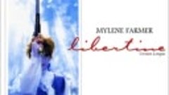 Mylène Farmer - Libertine (Version Longue)