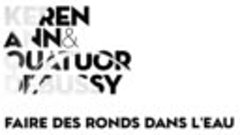 Keren Ann &amp; Quatuor Debussy, Keren Ann &amp; Quatuor Debussy - F...