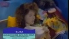 БЫЛИ ЖЕ ПЕСНИ...ELSA.  QUELQUE CHOSE DANS MON COEUR. 1988 го...