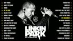 Linkin Park Best Songs 🔥🔥🔥 Linkin Park Greatest Hits