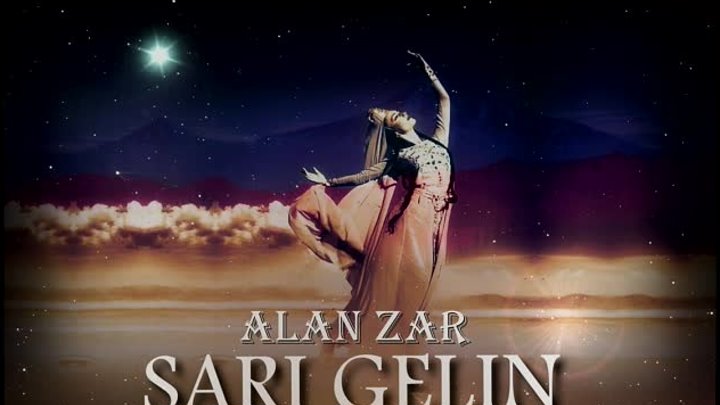 Alan Zar - Sari Gelin (Azerbaycan version) Official 2022