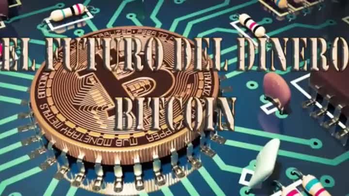 Bitcoin, el Futuro del Dinero