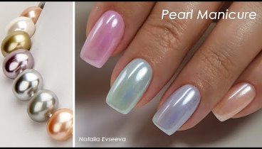 Pearl Manicure / Nail Design ideas / Идеи Дизайна ногтей / Жемчужный ...