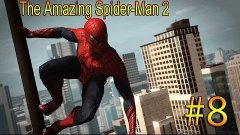 [Прохождение]The Amazing Spider-Man 2 - #8 - Кошачьи когти