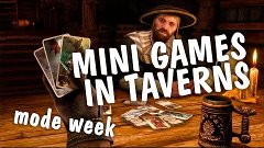 [MODE WEEK] - MINI GAMES IN TAVERNS