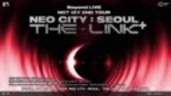 Beyond LIVE - NCT 127 2ND TOUR &#39;NEO CITY _ SEOUL – THE LINK ...