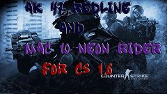 Mac -10 | Neon Rider - AK 47 | Redline - For CS 1.6