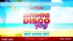 ARCADiAS &amp; DJ Kriss Latvia ☀ Sunshine Disco Party ☀ Best Rem...