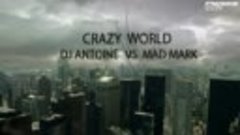 DJ Antoine vs Mad Mark - Crazy World 1080p