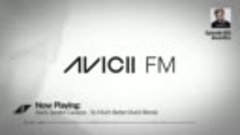 Avicii FM - Radio show 001 - 02.09.2017 (Free) → [https://ww...