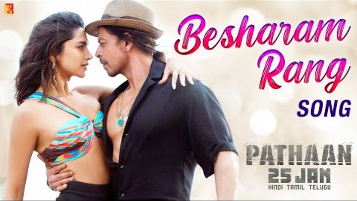 Besharam Rang Song | Pathaan | Shah Rukh Khan, Deepika Padukone | Vi ...