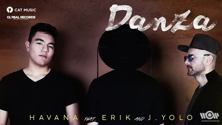 Havana feat. Erik & J.Yolo - Danza (2018 Official Audio)