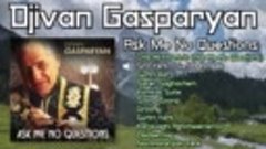 Djivan Gasparyan - Ask Me No Questions  I Armenian duduk I А...