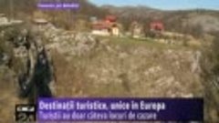 Destinaţii turistice unice în Europa. În Ponoarele, Mehedinţ...