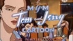 The End An MGM Tom and Jerry CARTOON MADE IN HOLLYWOOD, U.S....