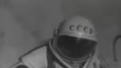 Выход Леонова в открытый космос ( скорость видео увеличена)
