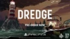 Dredge - Трейлер для предварительного заказа Игры для PS5 и ...