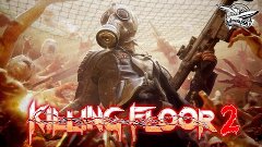 Amway921 - Стрим - Killing Floor 2 - Ночной поход за зомби