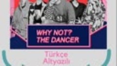 Why Not The Dancer 1.Bölüm(LİNK AÇIKLAMADA!!!)