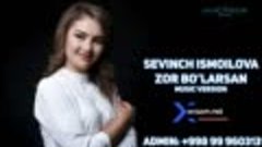 Sevinch Ismoilova Zor bo&#39;larsan