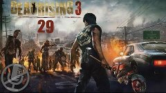Dead Rising 3 Прохождение На Русском На PC Часть 29 — Любовь...