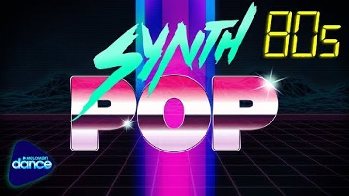 Synth Pop 80's. Retro Wave. The 80's Dream. Euro Disco Hits. ...