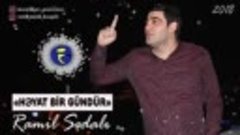 Ramil Sedali - Heyat bir gundur _ 2018 ( 360 X 640 ).mp4