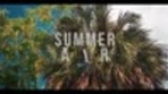 Italobrothers - Summer Air (Official Video) [Ultra Music].mp...