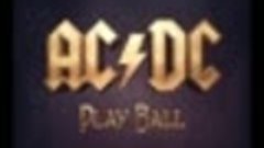 AC/DC - Play Ball (2014)