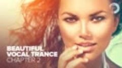 BEAUTIFUL VOCAL TRANCE - Chapter 2 [FULL ALBUM - OUT NOW]