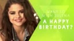 Wish Selena Gomez Happy Birthday!
