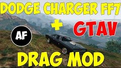 GTA 5 Моды: Dodge Charger FF7 + DragMod