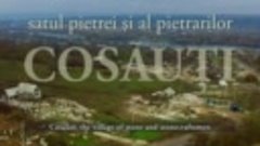 Cosăuți - satul pietrei și a pietrarilor