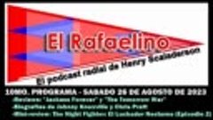 📻 EL RAFAELINO (10mo programa - 26/08/2023) (Parte 5)📻