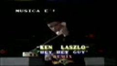 Ken Laszlo - Hey Hey Guy Remix (By Darmix Dj) Retro 1984 - H...