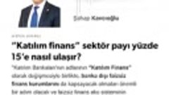 Şahap Kavcıoğlu - “Katılım finans” sektör payı yüzde 15’e na...