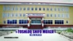 TOSHLOQ SHIFO MOJIZASI КЛИНИКАСИ