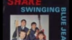 The Swinging Blue Jeans - Shake Rattle And Roll ( Встряхните...