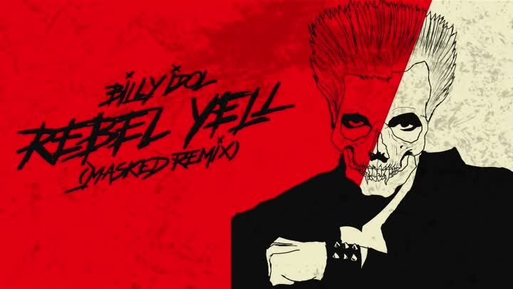 Billy Idol -  Rebel Yell  (MASKED Remix)