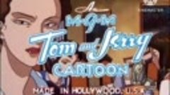 The End An MGM Tom and Jerry CARTOON MADE IN HOLLYWOOD, U.S....