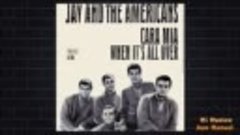 Cara Mia - Jay &amp; The Americans 1965