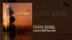 Frank Duval - Lovers Will Survive