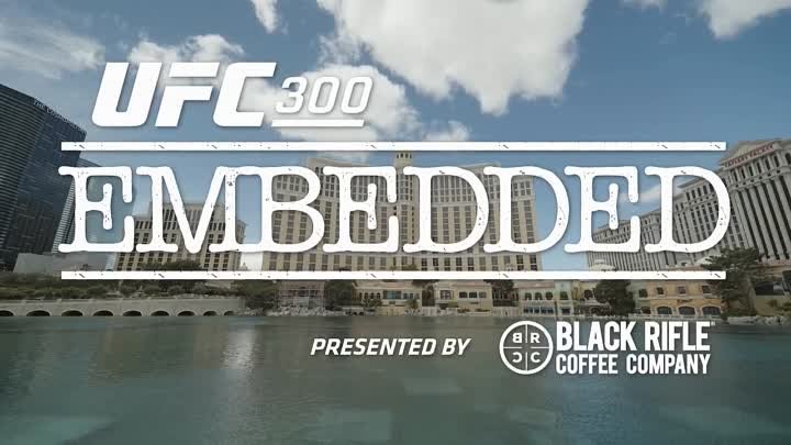 UFC 300_ Embedded - Эпизод 6