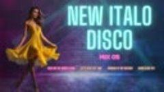 New Italo Disco - Mix 05