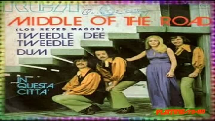 Middle Of The Road - Tweedle Dee Tweedle Dum (maxi)